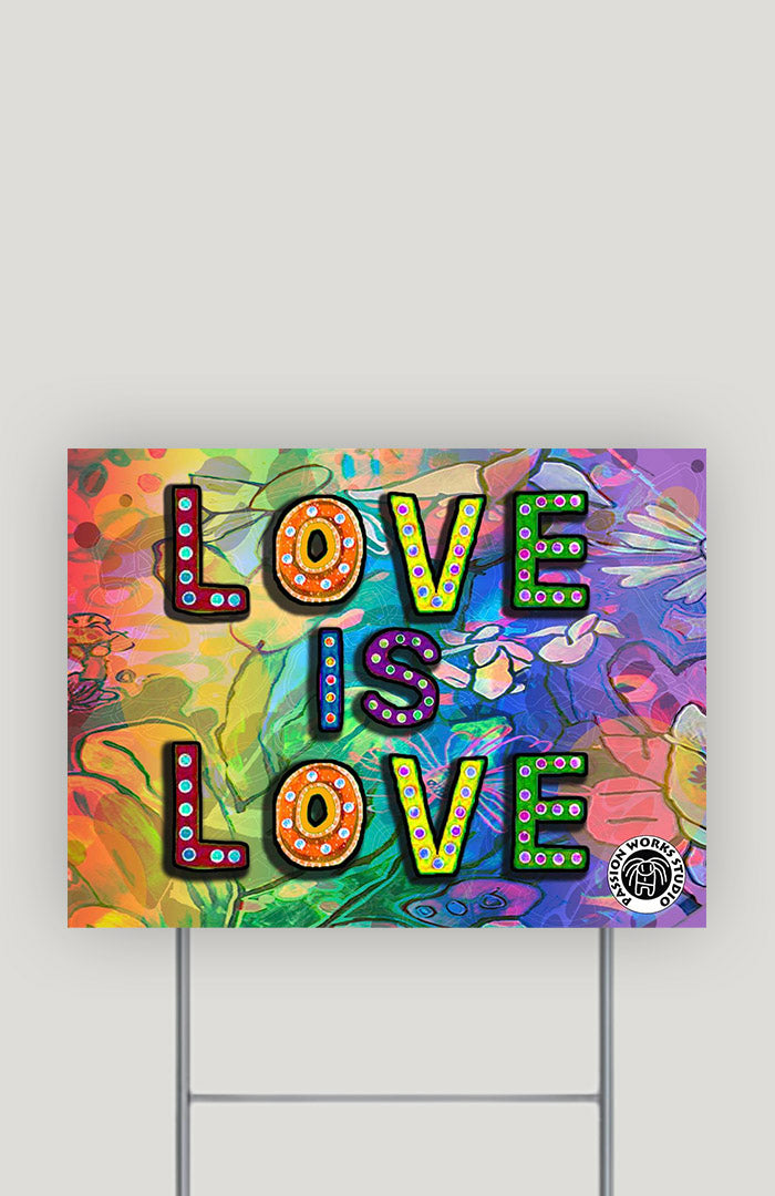 Love Is Love Yard Sign